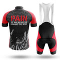 Pain Is Weakness - Men's Cycling Kit - Global Cycling Gear
