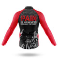 Pain Is Weakness - Men's Cycling Kit - Global Cycling Gear