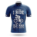 I Ride Like An Old Man V6 - Men's Cycling Kit-Jersey Only-Global Cycling Gear