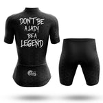 Be A Legend - Women- Cycling Kit-Full Set-Global Cycling Gear