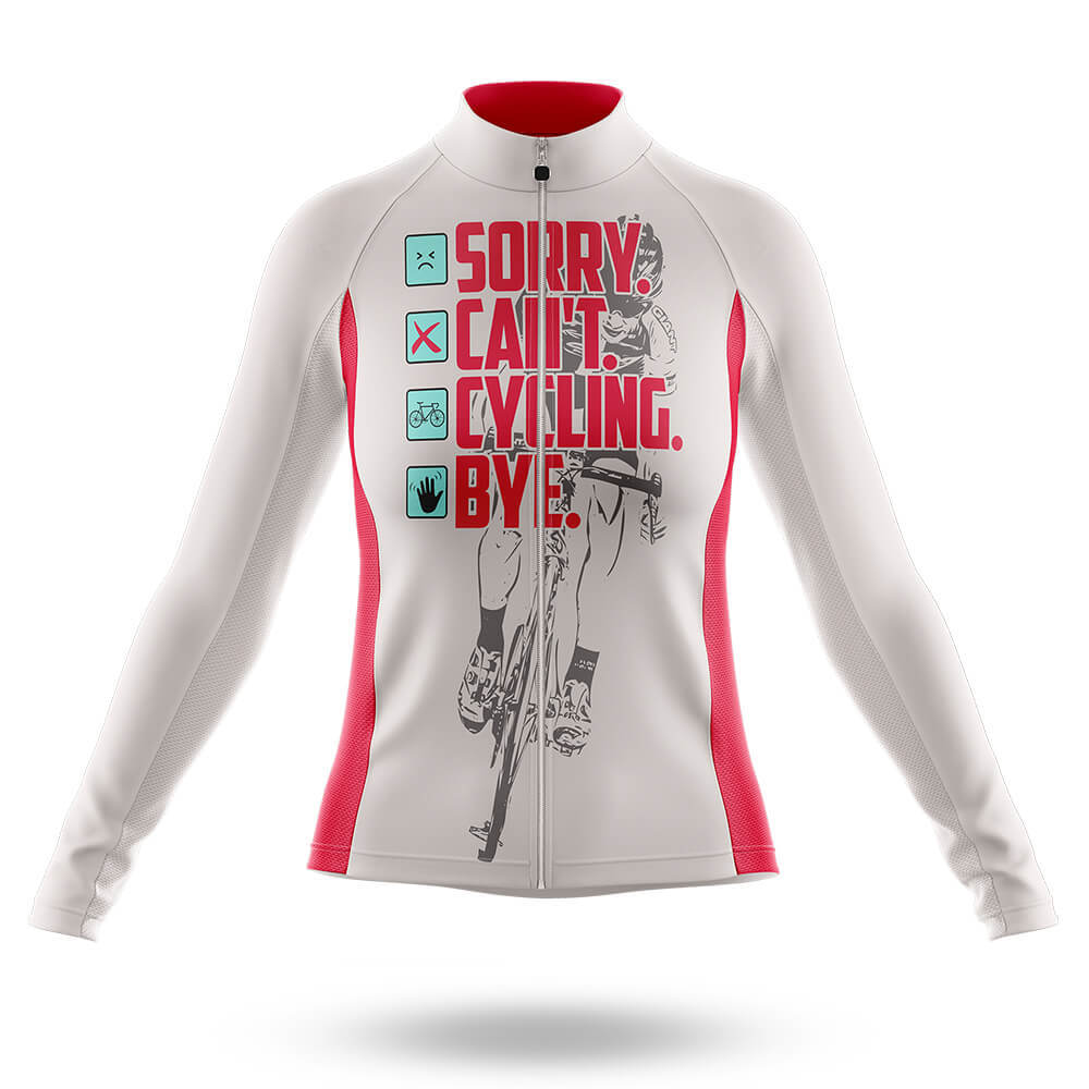 Sorry. Can't. - Women's Cycling Kit-Long Sleeve Jersey-Global Cycling Gear