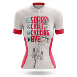 Sorry. Can't. - Women's Cycling Kit-Jersey Only-Global Cycling Gear